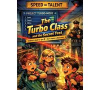 The Turbo Class and the Secret Test: Children's book for ages 8 and up | Short chapters & illustrations