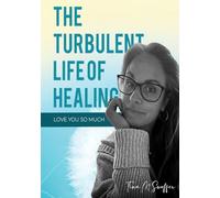 The Turbulent Life of Healing