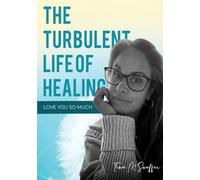 The Turbulent Life of Healing