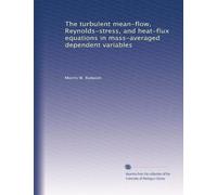 The turbulent mean-flow, Reynolds-stress, and heat-flux equations in mass-averaged dependent variables