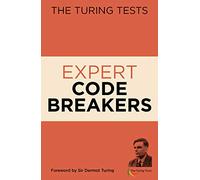 The Turing Tests: Expert Code Breakers