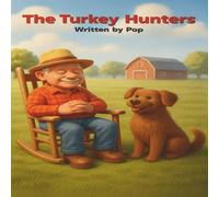 The Turkey Hunters (L J Ranch Stories)