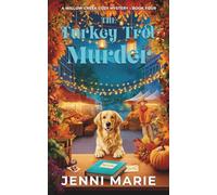 The Turkey Trot Murder: A Willow Creek Cozy Mystery - Book Four