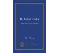 The Turkish problem: things seen and a few deductions