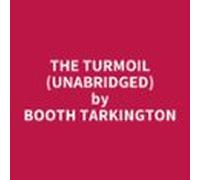 The Turmoil (unabridged) (audiolibro)