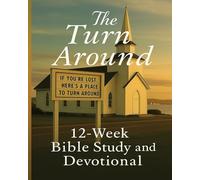 The Turn Around: Bible Study & Devotional