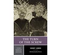 The Turn of the Screw: A Norton Critical Edition: 0 (Norton Critical Editions)