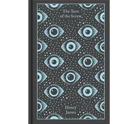The Turn of the Screw and Other Ghost Stories: Henry James (Penguin Clothbound Classics)
