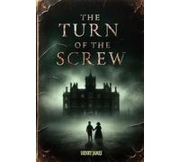 The Turn Of The Screw: Annotated