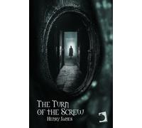 THE TURN OF THE SCREW | Henry James
