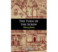 THE TURN OF THE SCREW | Henry James
