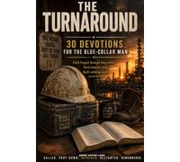 The TurnAround: 30 Devotions for the Blue-Collar Man