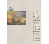 The Turner Book /anglais: Essential Artists series