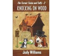 The Turner Twins and Taffy Vol. 2: Knocking on Wood