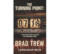 The Turning Point: 07:18 (The Nathan Kessler Files)