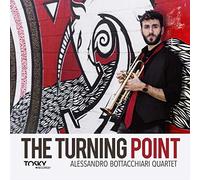 The Turning Point / Alessandro Bottacchiari Quartet
