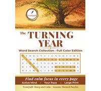 The Turning Year Word Search Collection: A Full Color Large Print Book of Themed Puzzles for Active Minds to Find Calm Focus in Every Page | ... TranQuill's Sharp and Calm Series)