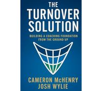 The Turnover Solution: How to Create a Coaching Program From the Ground Up