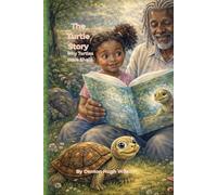 The Turtle Story: Why Turtles Have Shells - A Story About Listening and Learning