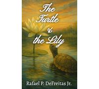 The Turtle & the Lily