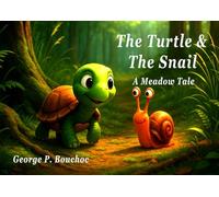 The Turtle & The Snail: A Meadow Tale