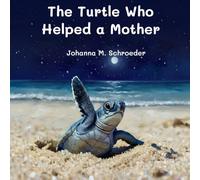 The Turtle Who Helped a Mother: Book 9 of the 12-part ocean adventure series "The Turtle Who…" (Paperback - US Edition) ("The Turtle Who..." (US) Children's Picture Book Series)