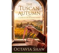 The Tuscan Autumn: 2 (Second Chance in Italy)