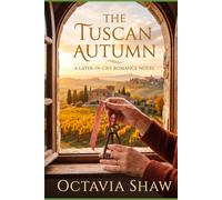 The Tuscan Autumn (Second Chance in Italy)