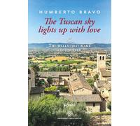 The Tuscan sky lights up with love (The walls that make love suffer)