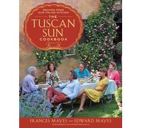 The Tuscan Sun Cookbook: Recipes from Our Italian Kitchen [Idioma Inglés]