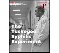 The Tuskegee Syphilis Experiment: Documentary Companion Guide