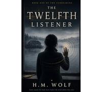 The Twelfth Listener: A Psychological Thriller of Sound, Memory, and Family Secrets (THE SUBHEARING)