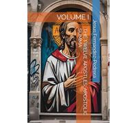 THE TWELVE APOSTLES. APOSTOLIC SUMMA: VOLUME I (Catena Aurea)