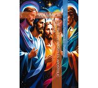 THE TWELVE APOSTLES. APOSTOLIC SUMMA: VOLUME III: 8 (Catena Aurea)