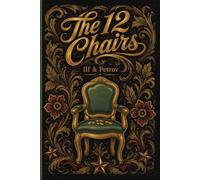 The Twelve Chairs: The Adventures of Ostap Bender | New Translation: The famous humorous novel (Golden Tattoo)