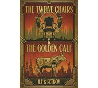The Twelve Chairs & The Golden Calf: A set of two books about the Great Scheamer Ostap Bender (Russian Classics Sets | Russian Multi-Book Collections | Russian Value Bundles | Russian Anthologies)