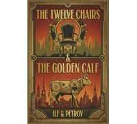 The Twelve Chairs & The Golden Calf: A set of two books about the Great Scheamer Ostap Bender (Russian Classics Sets | Russian Multi-Book Collections | Russian Value Bundles | Russian Anthologies)