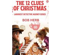 The Twelve Clues of Christmas (The Larkrest Detective Agency Series)
