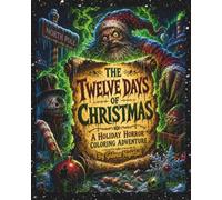 The Twelve Days of Christmas: Terror Edition: A Holiday Horror Coloring Adventure (Nightfall Coloring Books)