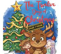 The Twelve Days of Christmas: The Chaos Version (Perfect for Kids… and Tired Parents!): A Holiday Read-Aloud for Kids Ages 3-8 - Perfect for Classrooms, Families & Christmas Eve Fun!
