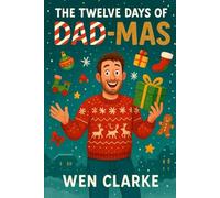 The Twelve Days of Dad-mas (The Dad Christmas Family Tales Series)
