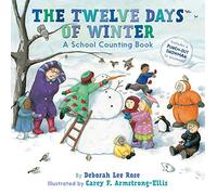The Twelve Days Of Winter. A School Counting Book