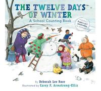 The Twelve Days Of Winter. A School Counting Book