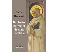 The Twelve Degrees of Humility and Pride
