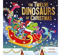 The Twelve Dinosaurs of Christmas: a hilarious tongue-twisting singalong gift