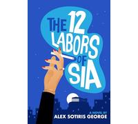 The Twelve Labors of Sia: A Novel