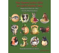 The Twelve Lucky Gifts On Saint Paddy's Day: Happy Saint Patrick's Day! A Lucky Rhyming Story (Food Animal Classics Series)