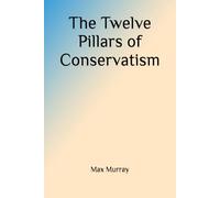 The Twelve Pillars of Conservativism