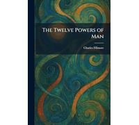 The Twelve Powers of Man