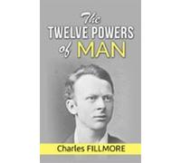 The Twelve Powers Of Man (ebook)